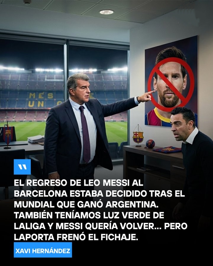 哈维:22年世界杯后梅西本有望回归巴萨,但拉波尔塔拒绝了此事